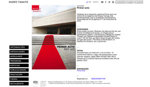 Catálogo de la exposición colectiva Primer acto con motivo de la reapertura del Museo Tamayo Arte Contemporáneo (2012); http://museotamayo.org/publicacion/catalogo-primer-acto